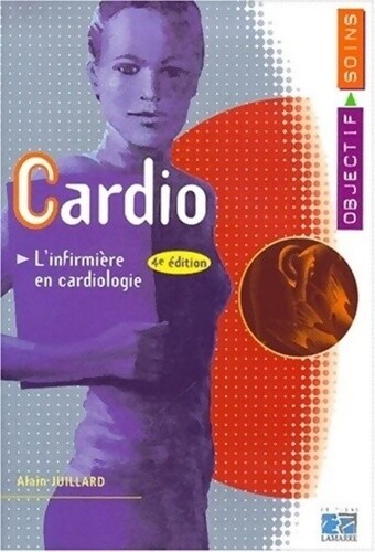 3131225 - Cardio l infirmiere en cardiologie 4eme edition - Editions Lamarre