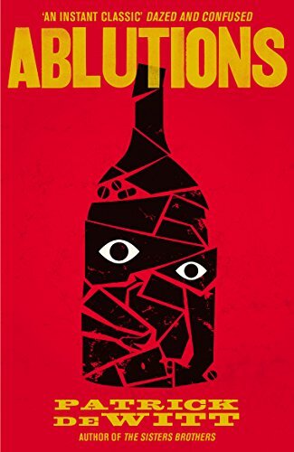 Ablutions by Patrick deWitt NEW Free UK Delivery - Image 6