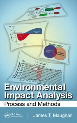 Environmental Impact Analysis : Process and Methods by James T. Maughan...