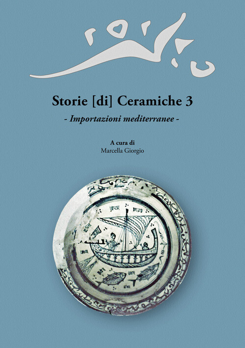Storie [Di] Ceramiche -  - 2017