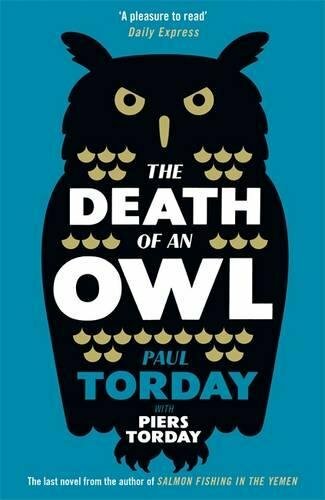 The Death of an Owl-Paul Torday, Piers Torday, 9781780222264