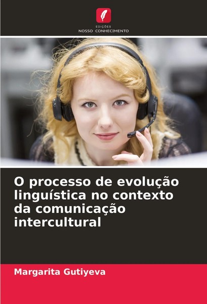 Margarita Gutiyeva | O Processo De EvoluçãO LinguíStica No Contexto Da...-image