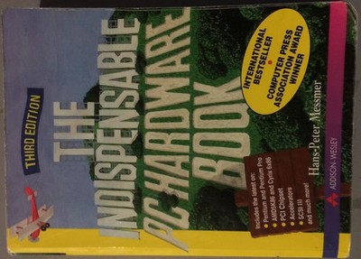 The Indispensable PC Hardware Book: You Hardware Questions Answered - paperb...