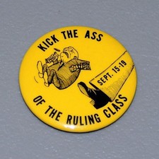 Kick the Ass of the Ruling Class 1969 Lisa Lyons Cause Protest Pinback Button