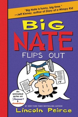 Big Nate Flips Out: A Funny Illustrated Middle Grade Novel for Children (Age...
