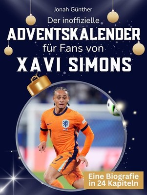 Adventskalender für Xavi Simons Fans: 24 Tage mit deinem Star bis
