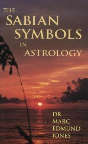 Marc Edmund Jones Sabian Symbols in Astrology (Tascabile)