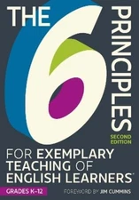The 6 Principles for Exemplary Teaching of English Learners®: Grades (Paperback)