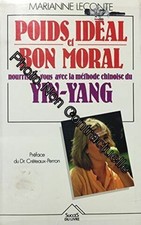 Poids ideal et bon moral : avec la methode chinoise du yin-yang | Très bon état