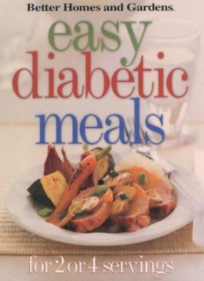 Easy Diabetic Meals for 2 or 4 Servings (Better Homes & Gardens)