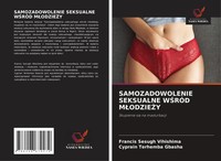 Francis Sesugh Vihishima (U. A.) | Samozadowolenie Seksualne W¿RÓD M¿Odzie¿Y