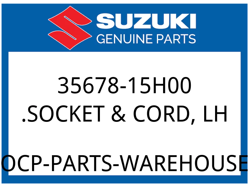 Suzuki OEM Part 35678-15H00 SOCKET & CORD, LH