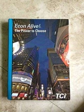 Econ Alive! The Power to Choose - Hardcover - GOOD