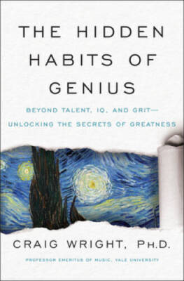 The Hidden Habits of Genius: Beyond Talent, IQ, and Gritâ??Unlocking the  - GOOD