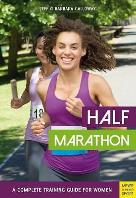 Half Marathon: A Complete Training Guide for Women (2nd edition) by Jeff Gallow - Image 2