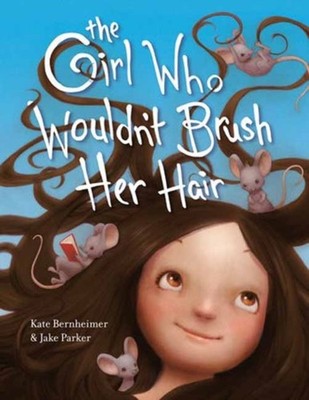 GIRL WHO WOULDNT BRUSH HER HAIR by BERNHEIMER, KATE Paperback Self Help Business