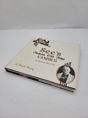 See's Famous Old Time Candies: A Sweet Story Margaret Moos Pick Hardcover