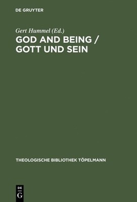 God and Being / Gott und Sein: The Problem of Ontology in the Philosophical Theo