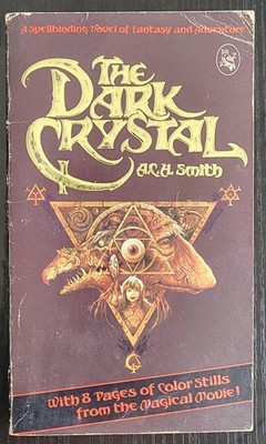 The Dark Crystal - A.C.H. Smith 1st Prt. 1982, paperback
