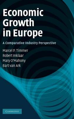 Economic Growth in Europe A Comparative Industry Perspective Timmer Inklaar