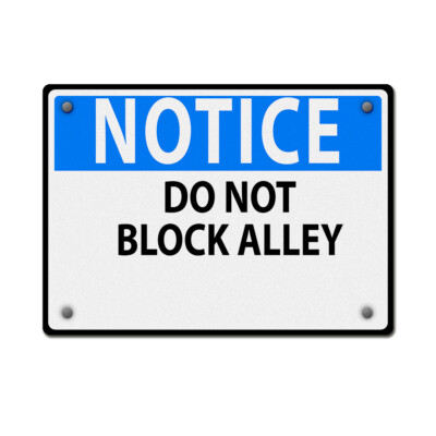 Horizontal Metal Sign Notice Do Not Block Alley Weatherproof Street Signage