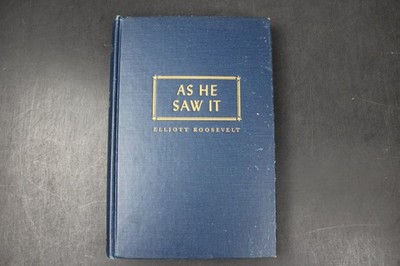 As he Saw it By Elliott Roosevelt 1st/1st 1946 FDR, SIGNED