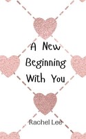 Rachel Lee | A New Beginning With You | Taschenbuch | Englisch (2024)