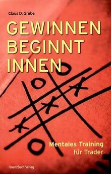 Gewinnen beginnt innen. Mentales Training für Trader von... | Buch | Zustand gut