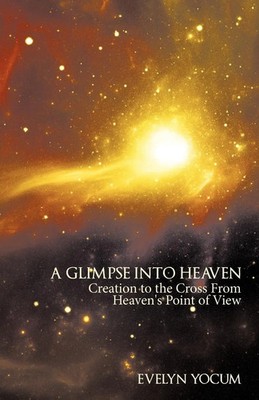 Evelyn Yocum | A Glimpse Into Heaven | Taschenbuch | Englisch (2011)