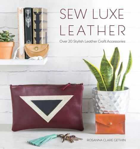 Sew Luxe Leather - Over 20 Leather Craft Accessories Rosanna Gethin PB - Picture 1 of 1