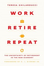 Work, Retire, Repeat by Teresa Ghilarducci (Hardback Book)