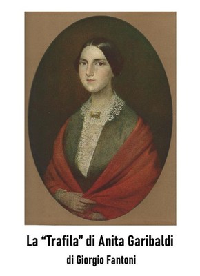 La ''Trafila'' von Anita Garibaldi - Fantoni Giorgio