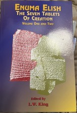 Enuma Elish: The Seven Tablets of Creation Volumes 1 and 2 bound together: New