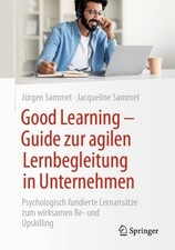 Good Learning - Guide zur agilen Lernbegleitung in Unternehmen - 9783662685112
