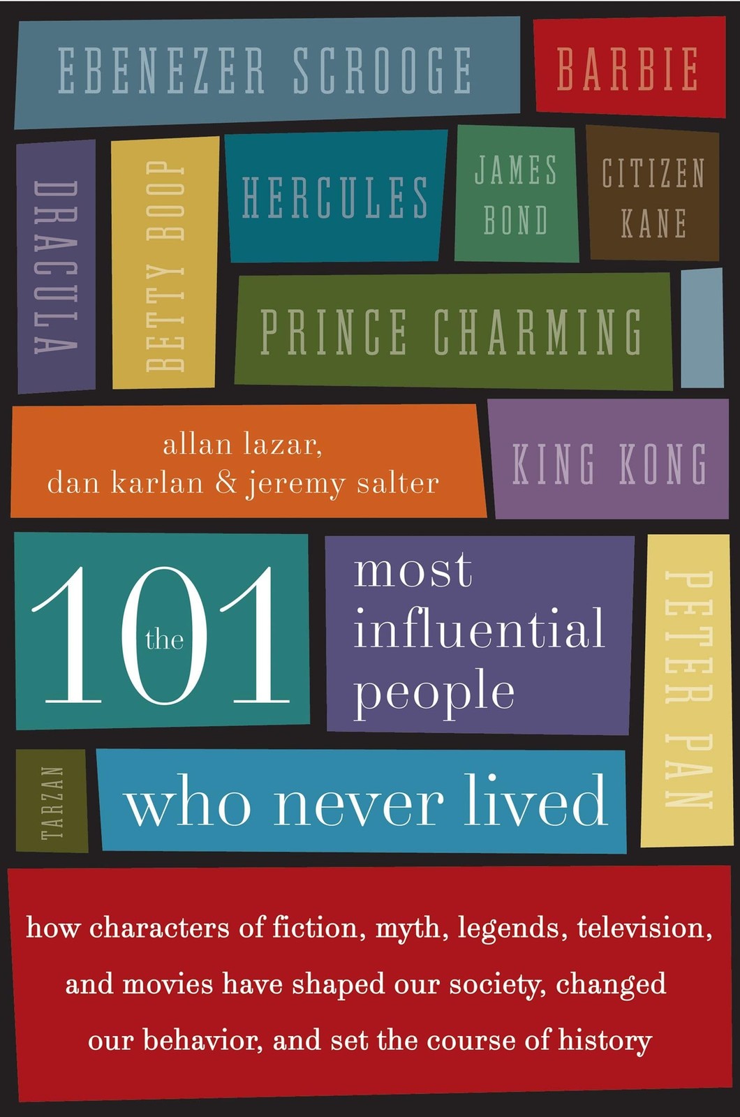 The 101 Most Influential People Who Never Lived How Characters of Fiction Myt...