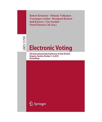 Electronic Voting: 4th International Joint Conference, E-Vote-ID 2019, Bregenz, 