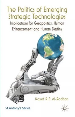 The Politics of Emerging Strategic Technologies: Implications for Geopolitics, H