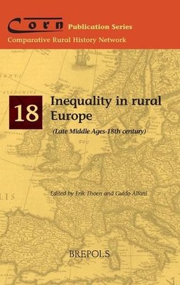 Inequality in Rural Europe: (Late Middle Ages-18th Century) by Guido Alfani (Eng