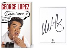 George Lopez Signed Autographed Im Not Gonna Lie HC Book RD