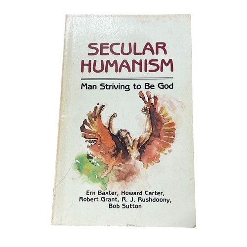SECULAR HUMANISM Man Striving to be God Paperback – January 1, 1980
