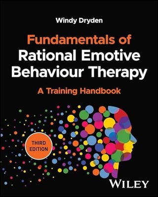 Fundamentals of Rational Emotive Behaviour Therapy: A Training Handbook by Wind