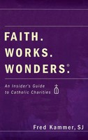 Fred S. J. Kammer | Faith. Works. Wonders. | Buch | Englisch (2009) | Gebunden