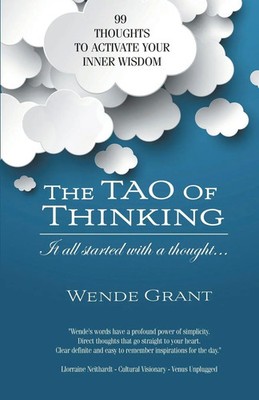The Tao of Thinking It all started with a thought... Wende Grant Taschenbuch