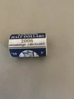 2006-P Kennedy Half Dollar • Uncirculated  US Mint Roll