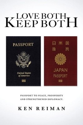 Love Both, Keep Both: Passport To Peace..., Reiman, Ken