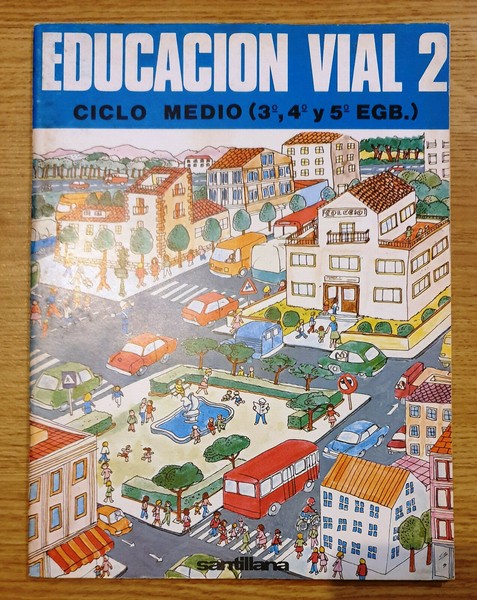 EDUCACION VIAL 2 CICLO MEDIO 3º 4º 5º EGB. 1981. SANTILLANA. NUEVO