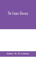 W. M. Lindsay | The Corpus Glossary | Buch | Englisch (2020) | Gebunden