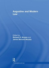 Augustine and Modern Law, Paperback by Murphy, James Bernard; Brooks, Richard...