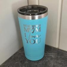 Remember Mom I Love You 20oz Stainless Steel Tumbler Insulated Cup w/Lid