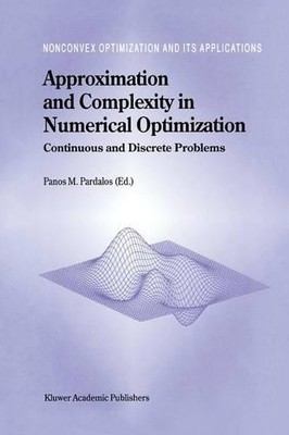 Approximation and Complexity in Numerical Optimization by Pan... - 9781441948298